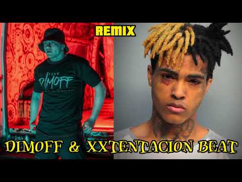 DIMOFF & XXTENTACION BEAT REMIX