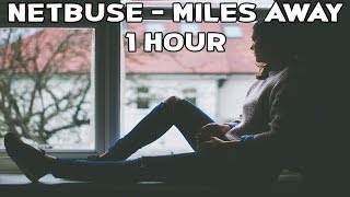 Netbuse - Miles Away - [1 Hour] [Progressive House Music]
