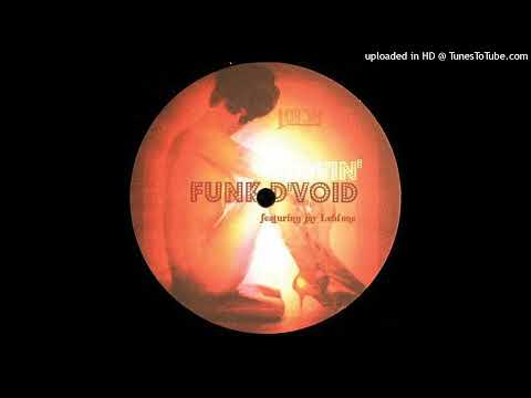 Funk D'Void Feat. Jay Leblone - Lovin' (Hipp-E Remix)