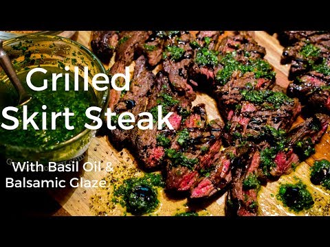 Grilled Skirt Steak with Basil Oil and Balsamic Glaze