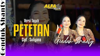 Download lagu Petetan Versi Tayub || Genduk Shanty Alfa Musik mp3