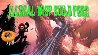 Unethical Wisp Build for Path of exile 2 + bonus build