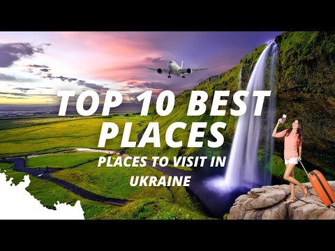 Top 10 best places to visit in Ukraine