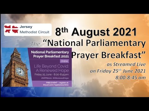 20210808 National Parliamentary Prayer Breakfast NPPB 25th June 2021 Westminster Hall London