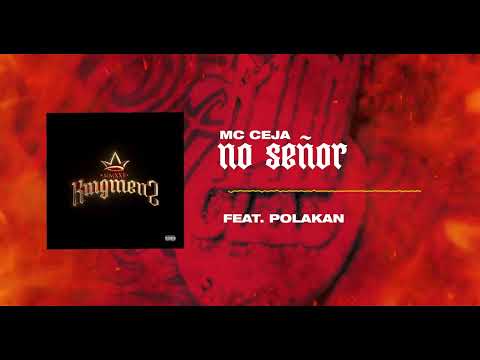 MC Ceja & Polakan - No Señor (Audio)