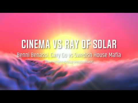 Cinema vs Ray Of Solar (Oliver Heldens mashup) [melvio remake]