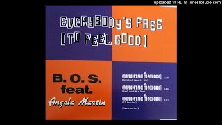 B.O.S. Feat. Angela Martin ‎– Everybody's Free (To Feel Good) (Original Amnesia Mix) (1) [1991]