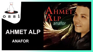 Ahmet Alp / Anafor
