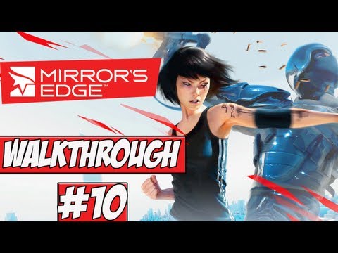 Mirrors Edge Walkthrough Ep.10 w/Angel - Im On A Ship!