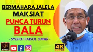 Download lagu Syeikh Faisol Omar - BERMAHARAJALELA MAKSIAT PUNCA TURUN BALA mp3