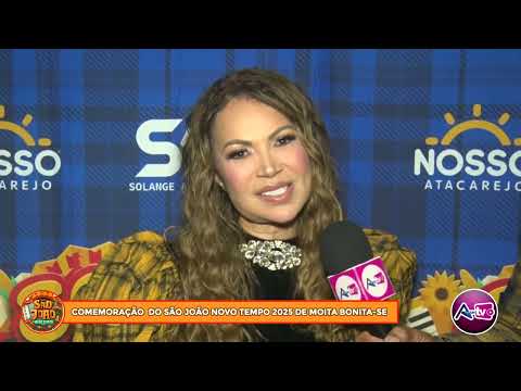 SOLANGE ALMEIDA NO SÃO JOÃO NOVO TEMPO DE MOITA BONITA-SE