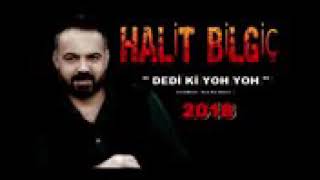 Halit bilgiç de diki yoh yoh