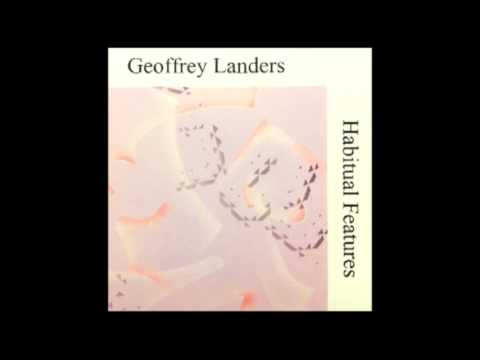 Geoffrey Landers - Habitual Features [Full Album]