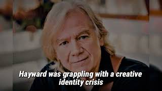 The Justin Hayward Mystery Finally Solved And Isn't Good