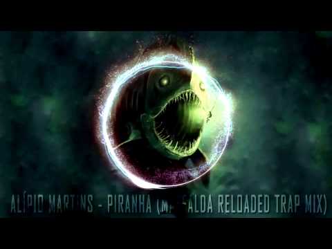 Alípio Martins - Piranha (Maffalda Trap Mix)