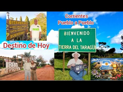 Corrientes Pueblo a Pueblo , Carlos Pellegrini , Esteros de Iberá HD