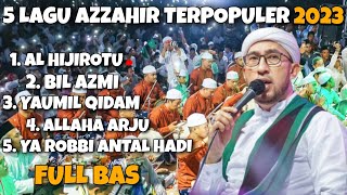 Download lagu 5 LAGU AZZAHIR TERPOPULER 2023 || FULL BAS mp3 Download lagu 5 LAGU AZZAHIR TERPOPULER 2023 || FULL BAS mp3