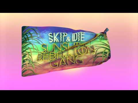 SKIP&DIE - Sunshine Rebellion Gang (Feat. Islam Chipsy)