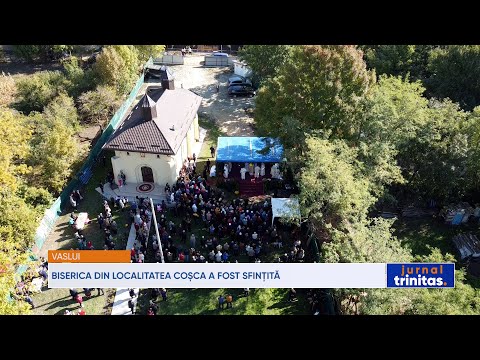 Biserica din localitatea vasluiană Coșca a fost sfințită