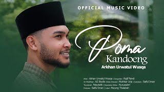 Download lagu POMA KANDOENG - AKHAN URWATUL WUSQA mp3