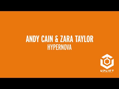 Andy Cain & Zara Taylor - Hypernova [Uplift Recordings]