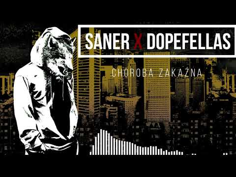 SANER X DopeFellas - Choroba Zakaźna