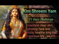 Beauty Mantra Ll Om Shreem Yam Mantra ️