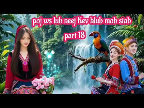 poj ws lub neej Kev hlub mob siab part 18