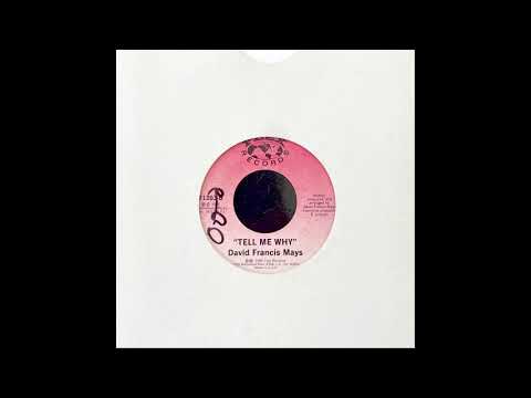David Francis Mays - Tell Me Why