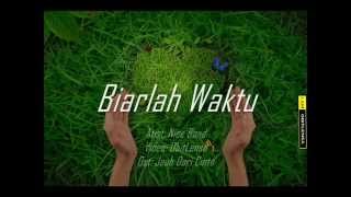 Download lagu Nice Band-Biarlah Waktu mp3