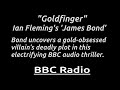 "Goldfinger" Goldfinger’s greed threatens millions—Bond must stop him in time.