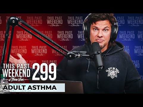 Adult Asthma | This Past Weekend w/ Theo Von #299 video thumbnail