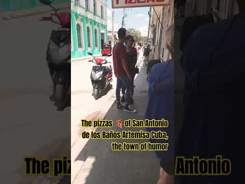 The pizzas 🍕 of San Antonio de los Baños Artemisa Cuba, the town of humor