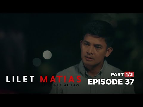 Lilet Matias, Attorney-At-Law: Magiting na boyfriend to the rescue! (Full Episode 37 – Part 1/3)