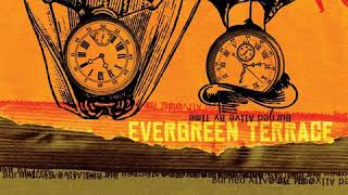 Evergreen Terrace - 03. Burned Alive By Time