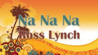 Austin &amp; Ally - Na Na Na Full (Lyrics)