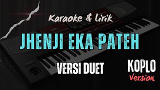 Download lagu KARAOKE JHENJI EKA PATE ❗❗ LAGU MADURA DUET ❗❗ VERSI KOPLO Virall mp3