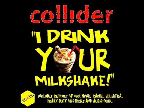 Collider - I Drink Your Milkshake (Heavy Duty Brothers REMIX)