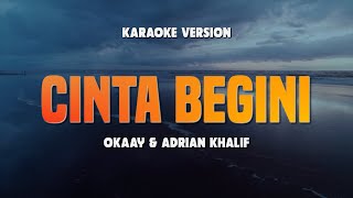 Download lagu CINTA BEGINI - OKAAY & ADRIAN KHALIF | Lirik Lagu Karaoke Hits 2024 | Karaoke No Vocal mp3