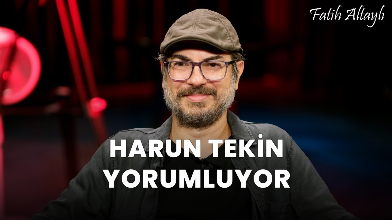 Fatih Altaylı YORUMLAYAMIYOR: "İlişkiler" / Harun Tekin yorumluyor