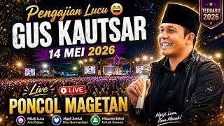 Download lagu 🔴LIVE PENGAJIAN LUCU || GUS KAUTSAR TERBARU 14 MEI 2026 || DI PONCOL MAGETAN ||                 [LM] mp3