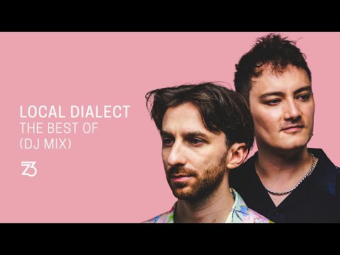 Local Dialect - The Best Of (DJ Mix) [1 Hour - Dance/Progressive House]