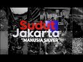 SUDUT JAKARTA MANUSIA SILVER