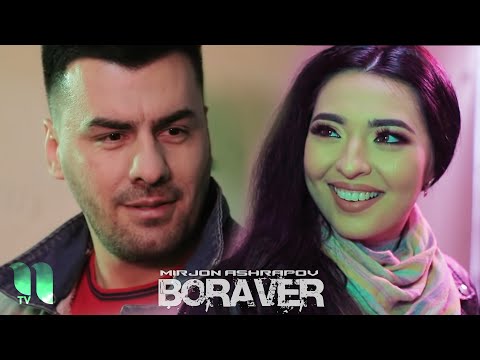 Mirjon Ashrapov - Boraver | Миржон Ашрапов - Боравер