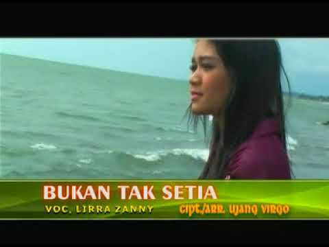 "BUKAN TAK SETIA" - Lira Zanny - Dangdut Minang Populer