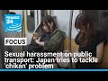 Sexual Harassment On Public Transport Japan Tries To Tackle Problem Of Chikan FRANCE 24
