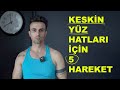 Keskin Yüz Hatları ve Kemikli Çeneye Nasıl Sahip Olunur (çene kaslarını belirginleştir)