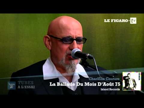 Tubes à l'essai : CharlÉlie Couture raconte la genèse de "La ballade du mois d'août 75"