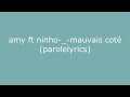 Amy Ft Ninho Mauvais Côté Paroles Lyrics