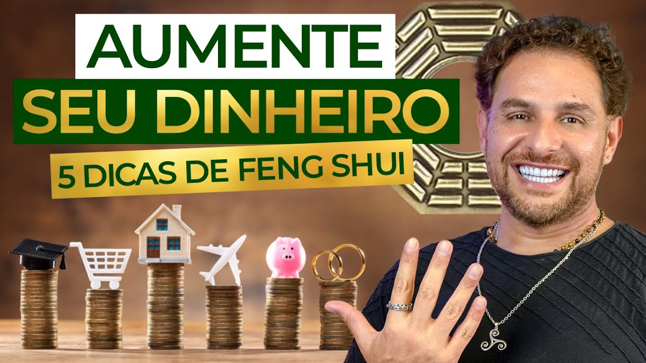 DOBRE SEU DINHEIRO COM ESSAS 5 DICAS DO FENG SHUI | com Daniel Atalla